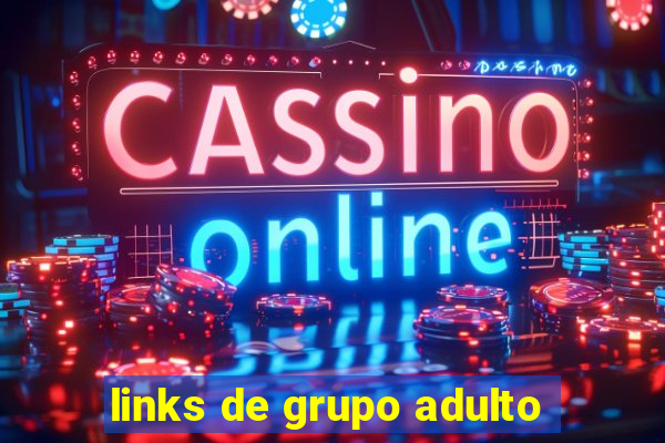 links de grupo adulto